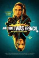 And Then I Was French