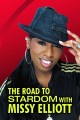 The Road to Stardom With Missy Elliott