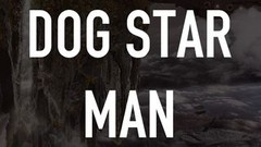 Dog Star Man | Rotten Tomatoes