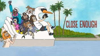 Close enough season hotsell 2 watch online free