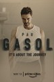 Pau Gasol: It's About the Journey