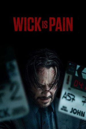 Wick Is Pain poster