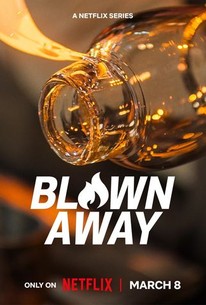 Blown Away: Season 4 | Rotten Tomatoes