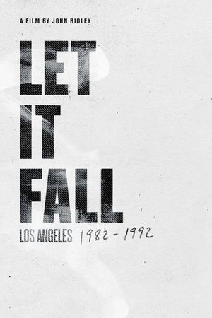 Let It Fall: Los Angeles 1982-1992 poster