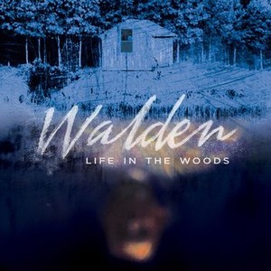 Walden: Life in the Woods - Rotten Tomatoes