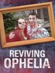Reviving Ophelia