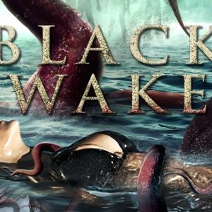 Black Wake - Rotten Tomatoes