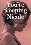 You're Sleeping Nicole poster image