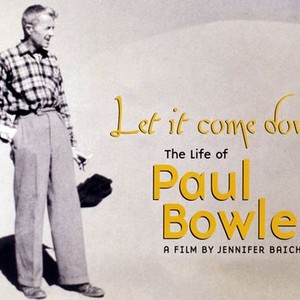 Let It Come Down: The Life of Paul Bowles photo 2
