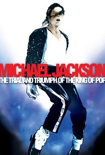 Michael Jackson: The Trial and Triumph of the King of Pop