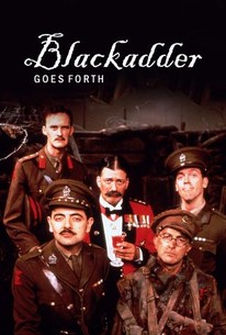 Blackadder Goes Forth Blackadder Goes Forth Rotten Tomatoes