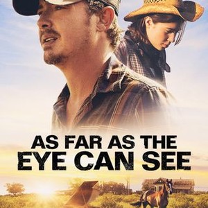As Far as the Eye Can See - Rotten Tomatoes
