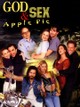 God, Sex & Apple Pie