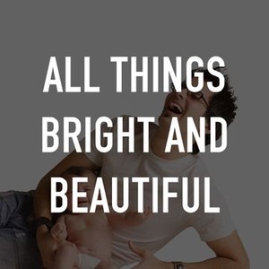 All Things Bright and Beautiful photo 2
