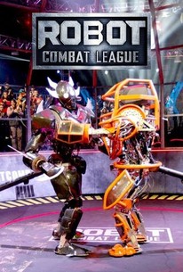 Robot Combat League | Rotten Tomatoes