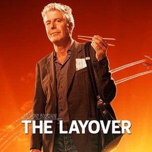 Anthony Bourdain: The Layover: Season 1, Episode 2 - Rotten Tomatoes