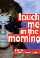 Touch Me in the Morning poster image
