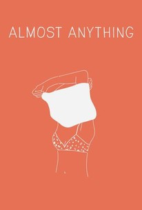 Almost Anything - Movie Reviews - Rotten Tomatoes