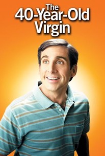 206px x 305px - The 40-Year-Old Virgin (2005) - Rotten Tomatoes