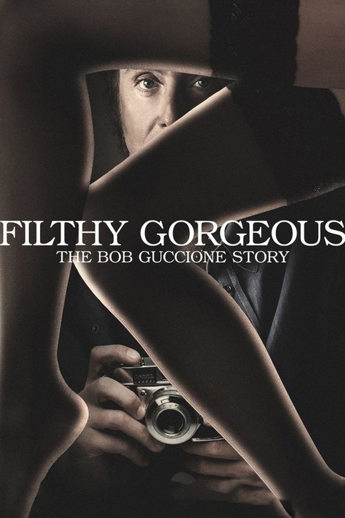 Filthy Gorgeous: The Bob Guccione Story poster