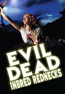 Evil Dead Inbred Rednecks poster image