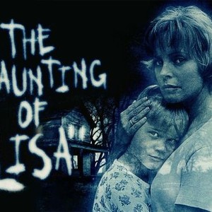 The Haunting of Lisa | Rotten Tomatoes