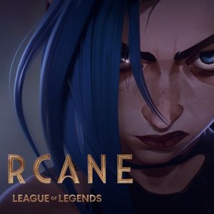 Arcane: League of Legends: Season 1, Episode 1 - Rotten Tomatoes