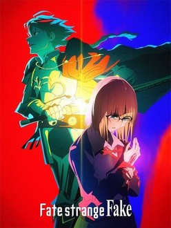 Fate/strange Fake | Rotten Tomatoes