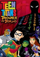 Teen Titans: Trouble in Tokyo poster image
