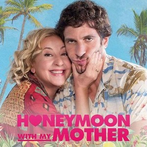 Honeymoon with My Mother - Rotten Tomatoes