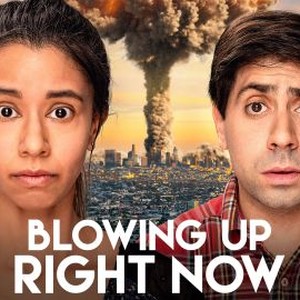 Blowing Up Right Now - Rotten Tomatoes