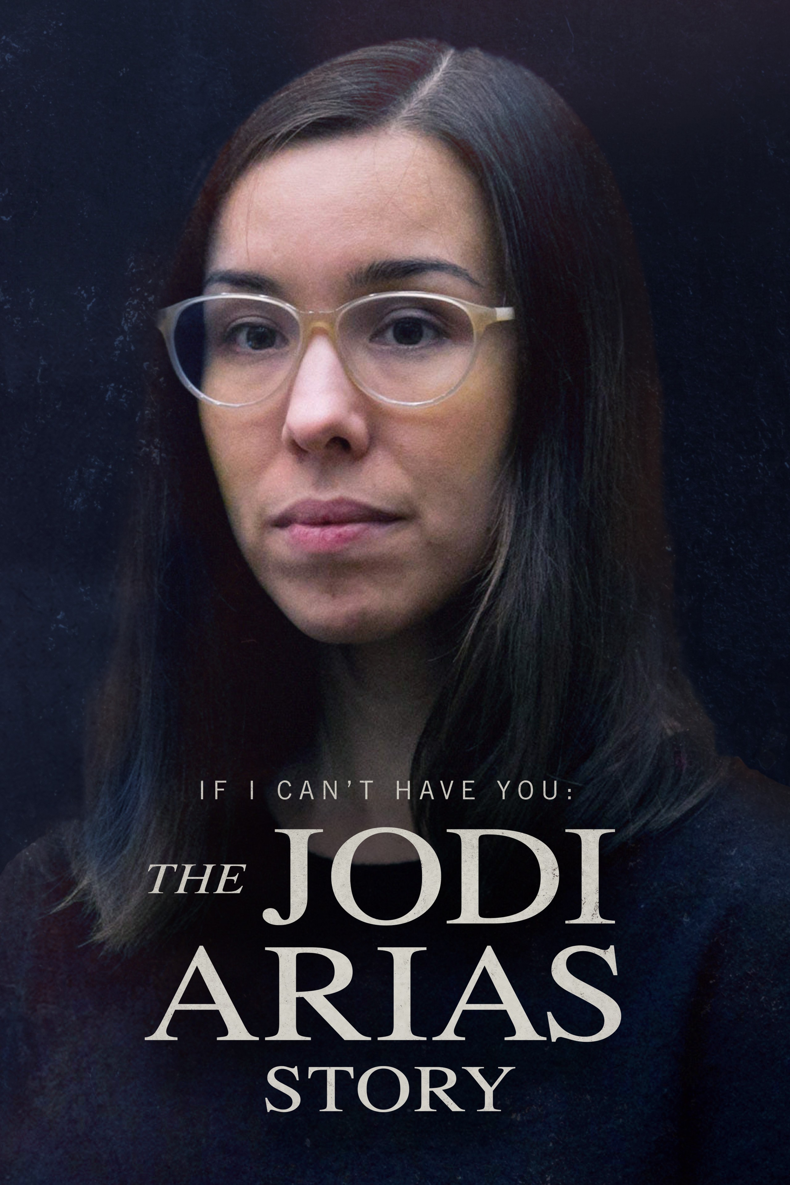 If I Can't Have You The Jodi Arias Story Rotten Tomatoes