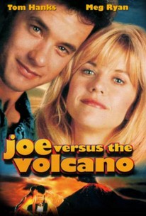 Joe Versus the Volcano (1990) - Rotten Tomatoes