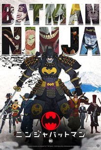 Batman Ninja - Rotten Tomatoes