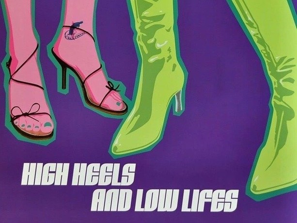 High Heels and Low Lifes | Rotten Tomatoes