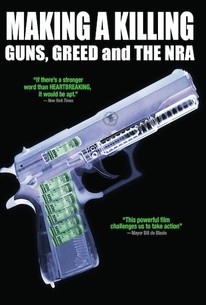 Making a Killing: Guns, Greed, and The NRA