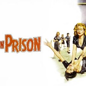 Girls in Prison (1956) - Edward L. Cahn, Synopsis, Characteristics, Moods,  Themes and Related