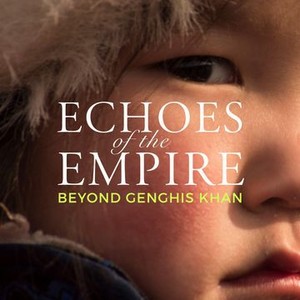 Echoes of the Empire: Beyond Genghis Khan (2021)
