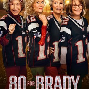 80 for Brady - Rotten Tomatoes