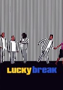 Lucky Break poster image