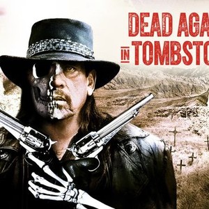 Dead Again in Tombstone - Rotten Tomatoes