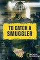 To Catch a Smuggler