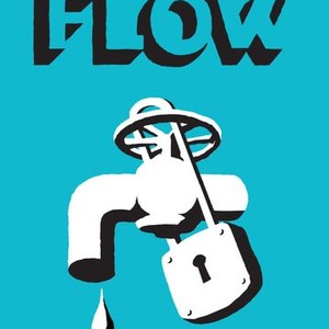 Flow: For Love of Water (2008) photo 1
