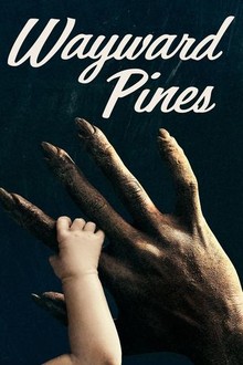 Wayward Pines: Season 1, Episode 1 | Rotten Tomatoes