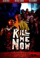 Kill Me Now poster image