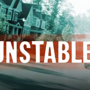 Unstable - Rotten Tomatoes