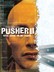 Pusher II: With Blood On My Hands