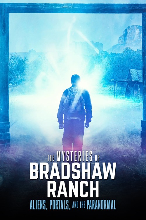 The Mysteries of Bradshaw Ranch: Aliens, Portals, And the Paranormal poster