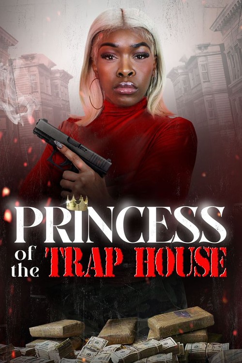 Princess of the Trap House poster