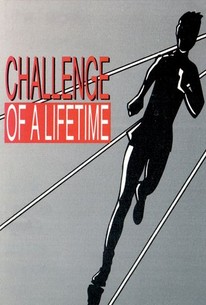 Challenge of a Lifetime | Rotten Tomatoes 